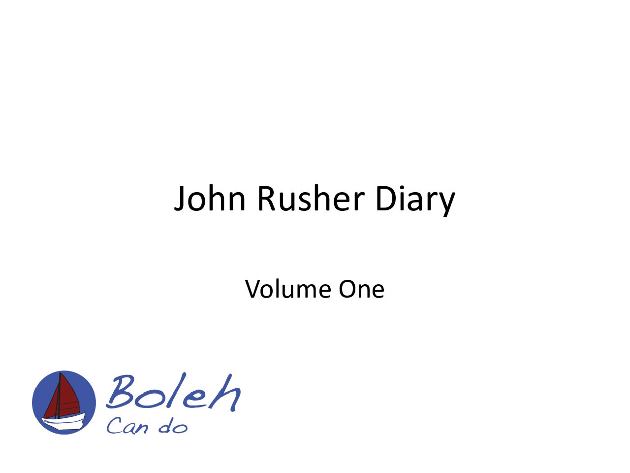 The Diary of Commander J J S Rusher of the Boleh voyage from Singapore in 1950